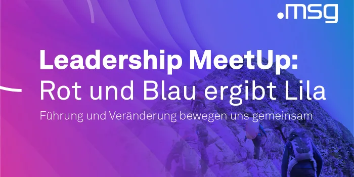16. Leadership MeetUp: Rot und Blau ergibt Lila