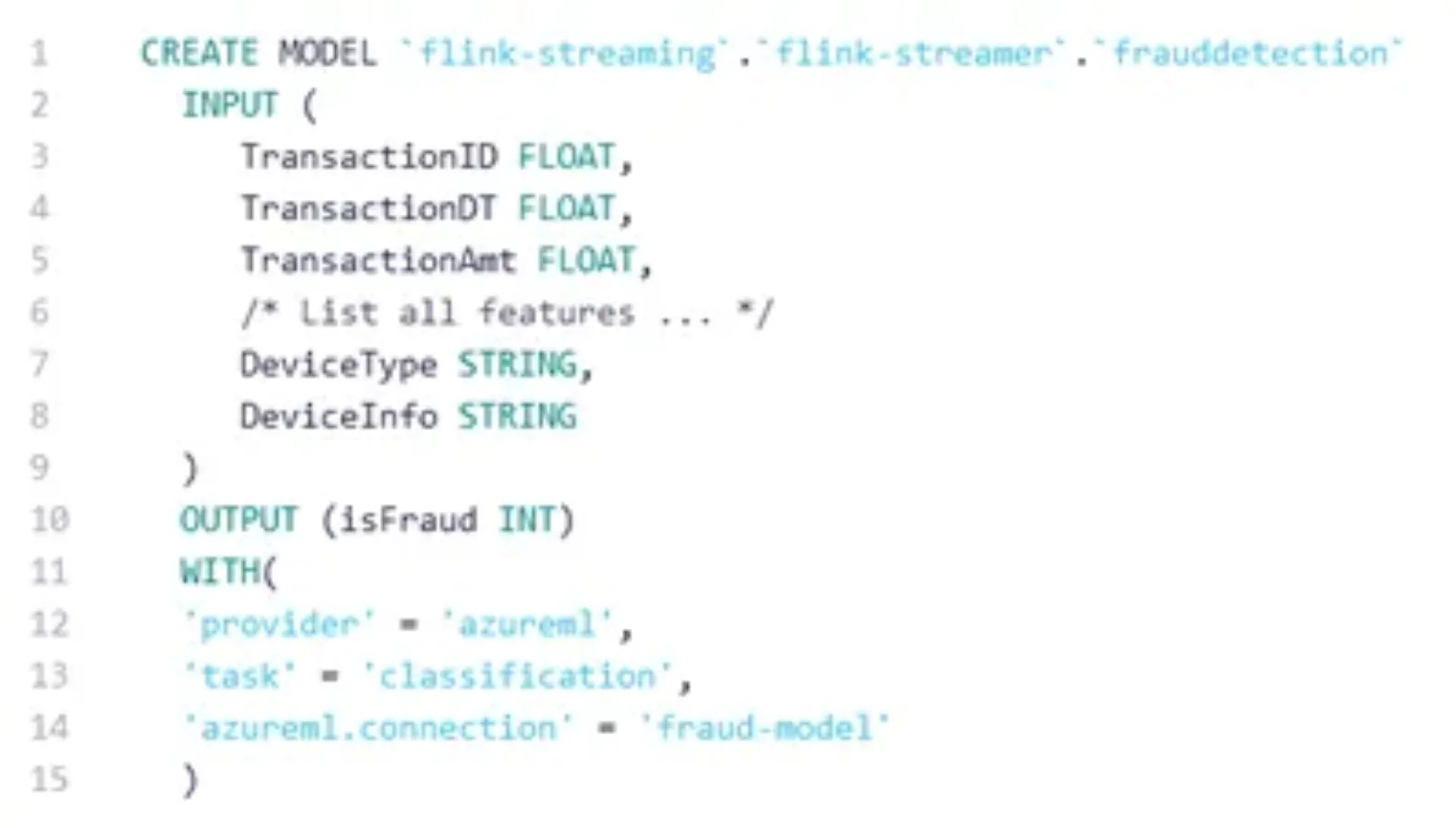 Screenshot of a SQL statement to create a machine learning model named frauddetection in the Flink environment. The model takes inputs like TransactionID, TransactionDT, TransactionAmt (FLOAT), DeviceType, and DeviceInfo (STRING), and outputs a fraud indicator (isFraud as INT). The model is configured to use AzureML for classification tasks.